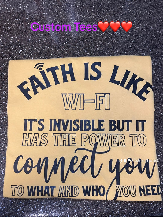 Faith is like WI-FI T-shirt