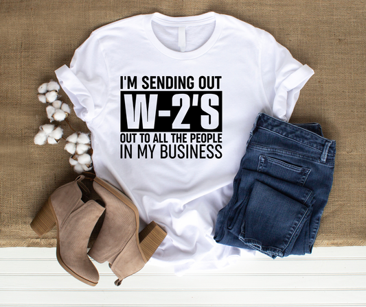 About I'm Sending out W2s, Mind Your Business Graphic